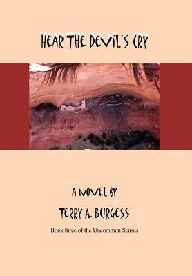 Hear the Devil's Cry: Uncommon Senses No. 3 146534859X Book Cover