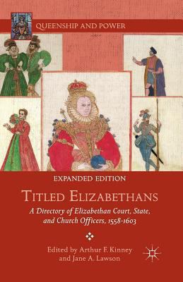 Titled Elizabethans: A Directory of Elizabethan... 1349498955 Book Cover