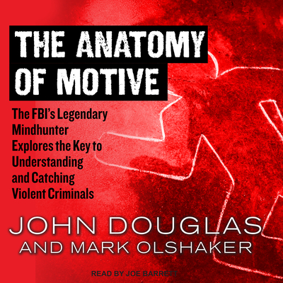 The Anatomy of Motive: The Fbi&#65533;s Legenda... 1515966453 Book Cover