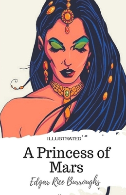 A Princess of Mars Illustrated B086B9TFJ2 Book Cover