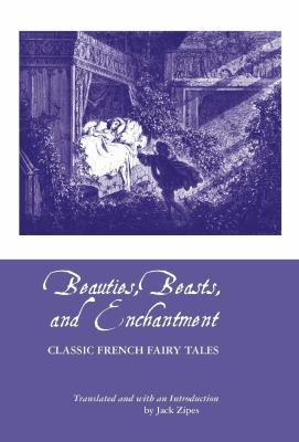 Beauties, Beasts and Enchantment: Classic Frenc... 1861714327 Book Cover