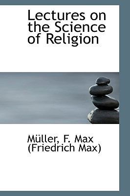 Lectures on the Science of Religion 1110733402 Book Cover