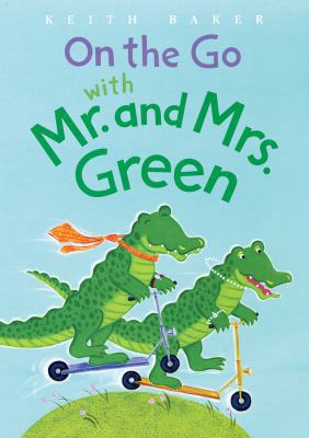 On the Go with Mr. and Mrs. Green 0152058672 Book Cover