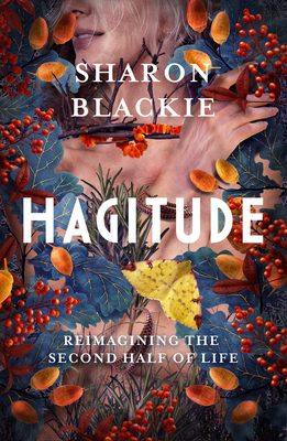 Hagitude: Reimagining the Second Half of Life 1914613090 Book Cover