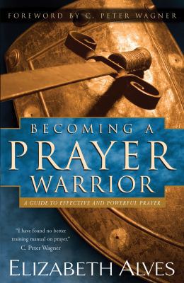 Becoming a Prayer Warrior 0800796314 Book Cover