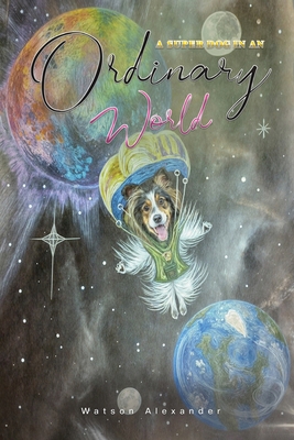 A Super Dog in an Ordinary World B0D9WWZ1M6 Book Cover