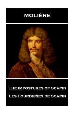 Moliere - The Impostures of Scapin: Les Fourber... 1787800903 Book Cover