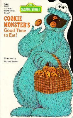 Cookie Monster's Good Time to Eat (Sesame Street) 030712259X Book Cover