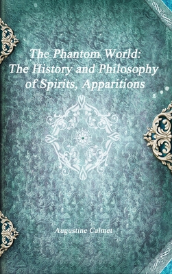 The Phantom World: The History and Philosophy o... 1773561634 Book Cover