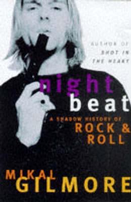 Night Beat: A Shadow History of Rock and Roll 0330368915 Book Cover