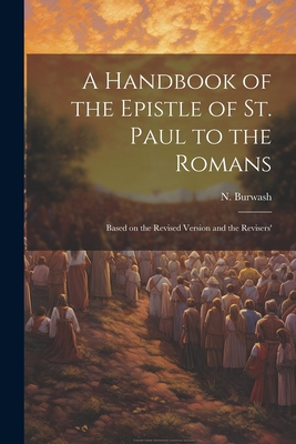 A Handbook of the Epistle of St. Paul to the Ro... 1021999962 Book Cover