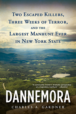 Dannemora: Two Escaped Killers, Three Weeks of ... 0806539259 Book Cover