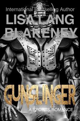 Gunslinger: A Sports Romance 1536818186 Book Cover