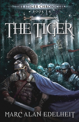 The Tiger: Chronicles of An Imperial Legionary ... 1519210949 Book Cover