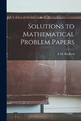 Solutions to Mathematical Problem Papers 1016471866 Book Cover
