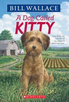 A Dog Called Kitty 0439820839 Book Cover