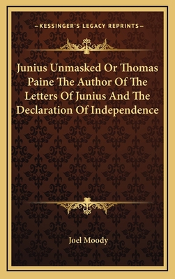 Junius Unmasked Or Thomas Paine The Author Of T... 1163484571 Book Cover