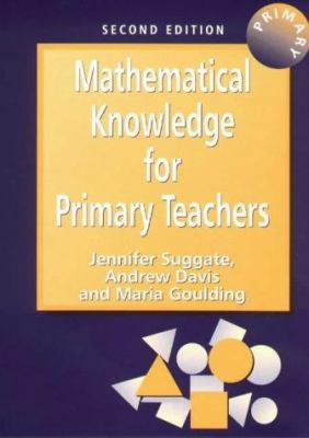Mathematical Knowledge for Primary Teachers 1853467502 Book Cover