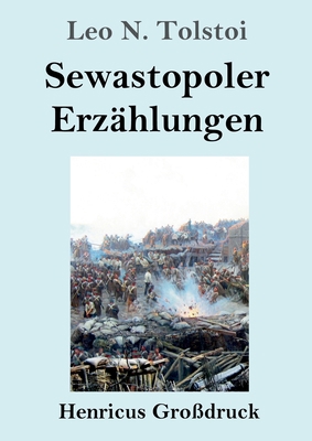 Sewastopoler Erzählungen (Großdruck) [German] 3847853538 Book Cover