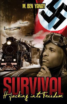 Survival: Hijacking into Freedom 1540763730 Book Cover