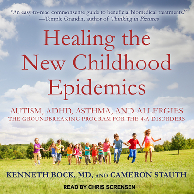 Healing the New Childhood Epidemics: Autism, Ad... 1541454693 Book Cover