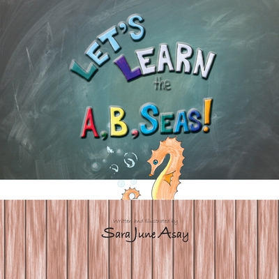 Let's Learn The A, B, Seas! 1952062071 Book Cover