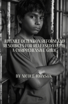 Juvenile Detention Reform and Resources for Rel...            Book Cover