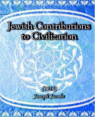 Jewish Contributions to Civilization (1919) 1594620377 Book Cover