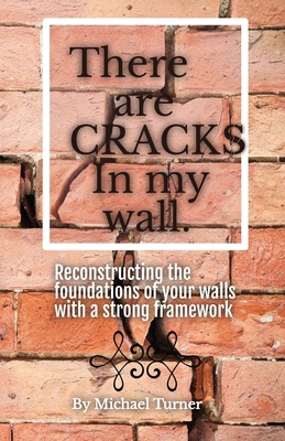 There Are Cracks in My Wall: Reconstructing the... 1662950489 Book Cover