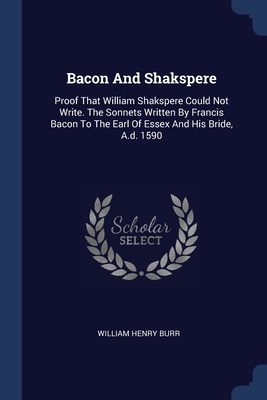 Bacon And Shakspere: Proof That William Shakspe... 1377219496 Book Cover