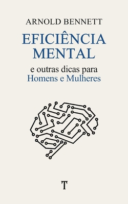 Eficiência Mental: e Outras Dicas para Homens e... [Portuguese] B08XR6RG62 Book Cover