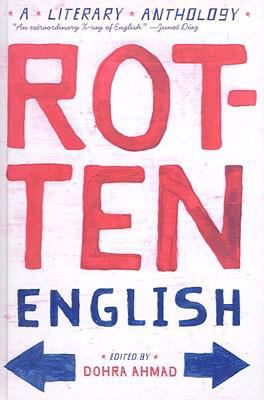 Rotten English: A Literary Anthology 1417784687 Book Cover