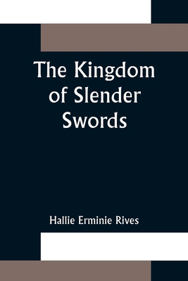 The Kingdom of Slender Swords 9356372586 Book Cover