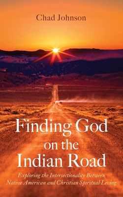 Finding God on the Indian Road: Exploring the I... 1666771899 Book Cover
