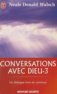 Conversations Avec Dieu - 3 [French] 2290018104 Book Cover