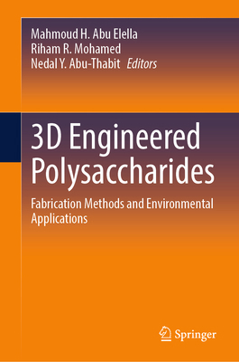 3D Engineered Polysaccharides: Fabrication Meth... 3032261538 Book Cover