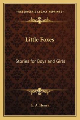 Little Foxes: Stories for Boys and Girls 1162798300 Book Cover