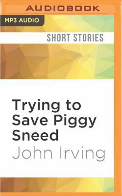 Trying to Save Piggy Sneed 1522602143 Book Cover