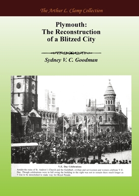 Plymouth: The Reconstruction of a Blitzed City 1918277281 Book Cover