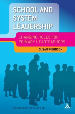 School and System Leadership: Changing Roles fo... 1441186840 Book Cover