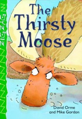 Thirsty Moose(zig Zag) 0237527928 Book Cover