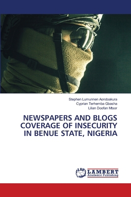 Newspapers and Blogs Coverage of Insecurity in ... 6208011256 Book Cover