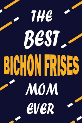 The Best BRITTANY SPANIELS Mom Ever: This Pretty Journal design is for BRITTANY SPANIELS lovers it helps you to organize your life and working on your ... journal, To do list, Flights information,