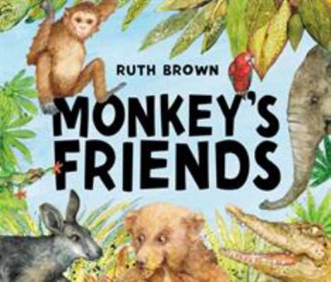 Monkey's Friends 1849390940 Book Cover