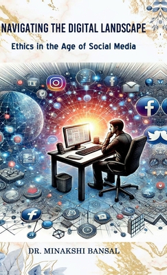 Navigating the Digital Landscape: Ethics in the... B0DBZXJ2WG Book Cover