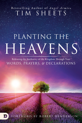 Planting the Heavens: Releasing the Authority o... 076841203X Book Cover