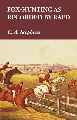 Fox-Hunting as Recorded by Raed 1473327261 Book Cover