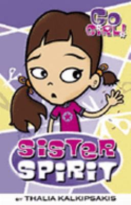 Sister Spirit (Go Girl!) 1920878580 Book Cover