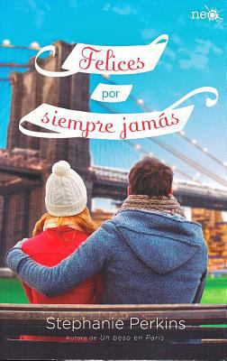 Felices por siempre jamás (Spanish Edition) [Spanish] 841625608X Book Cover