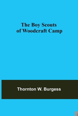 The Boy Scouts of Woodcraft Camp 9355895852 Book Cover